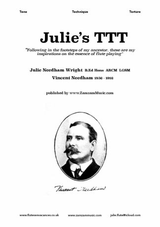 Julie's TTT. An original flute method by Julie Needham Wright. B.Ed Hons ARCM LGSM